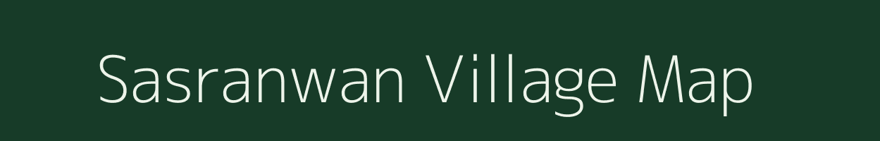 Sasranwan village map in Bihar