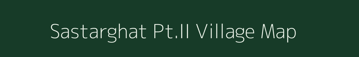 Sastarghat Pt.II village map in Assam