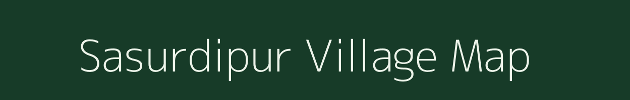 Sasurdipur village map in Uttar Pradesh