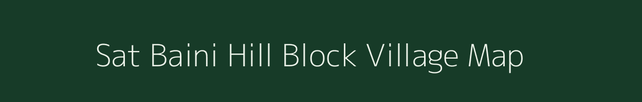 Sat Baini Hill Block village map in Assam