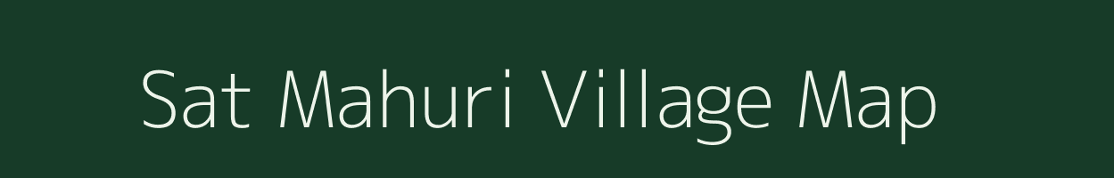 Sat Mahuri village map in Rajasthan