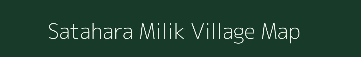Satahara Milik village map in Bihar