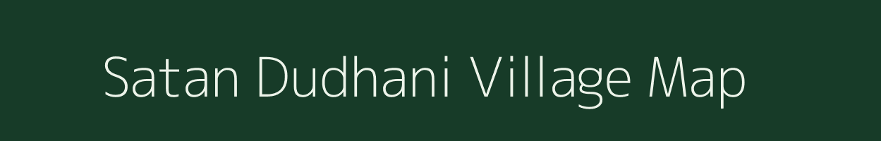 Satan Dudhani village map in Maharashtra