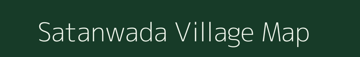 Satanwada village map in Madhya Pradesh