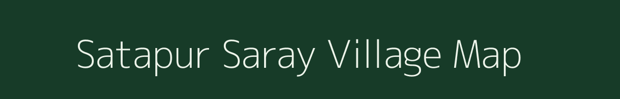 Satapur Saray village map in Uttar Pradesh