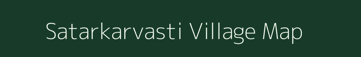 Satarkarvasti village map in Maharashtra