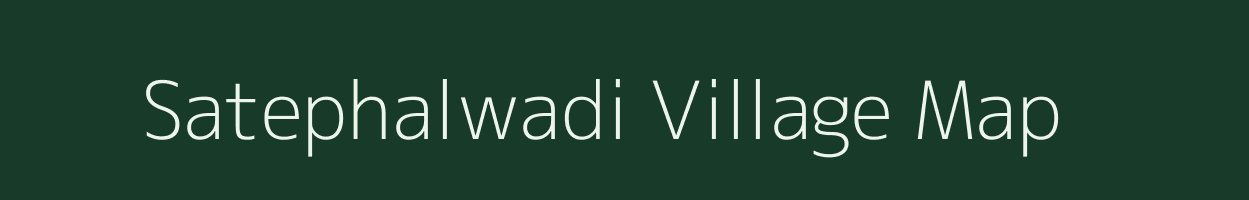 Satephalwadi village map in Maharashtra