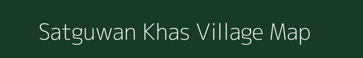 Satguwan Khas village map in Madhya Pradesh