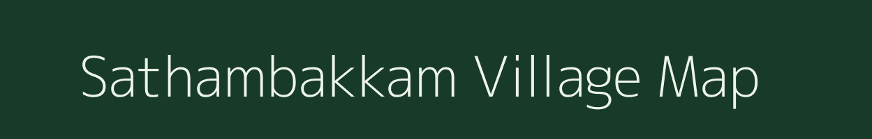 Sathambakkam village map in Tamil Nadu