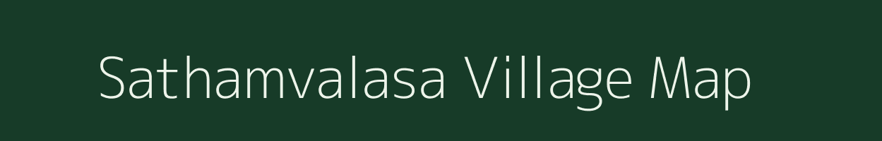 Sathamvalasa village map in Andhra Pradesh