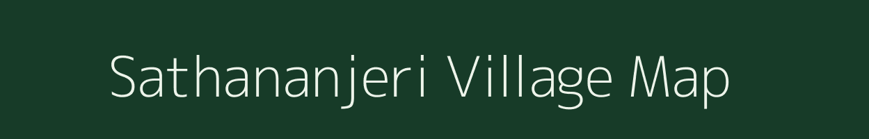 Sathananjeri village map in Tamil Nadu