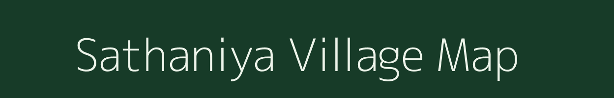 Sathaniya village map in Madhya Pradesh