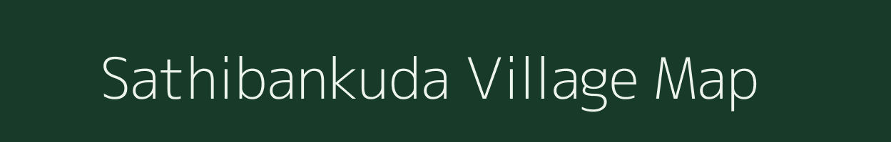 Sathibankuda village map in Odisha