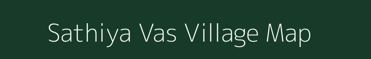 Sathiya Vas village map in Rajasthan