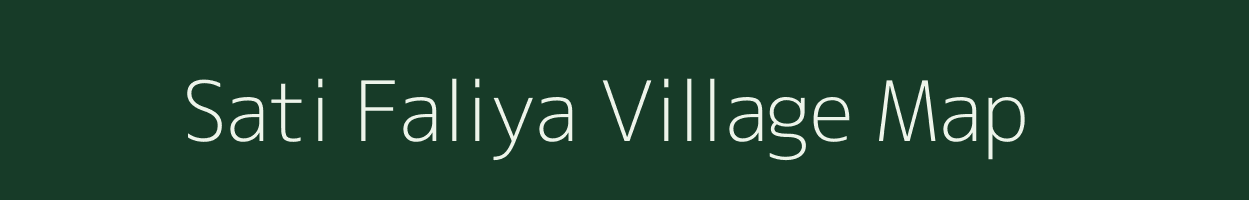 Sati Faliya village map in Gujarat