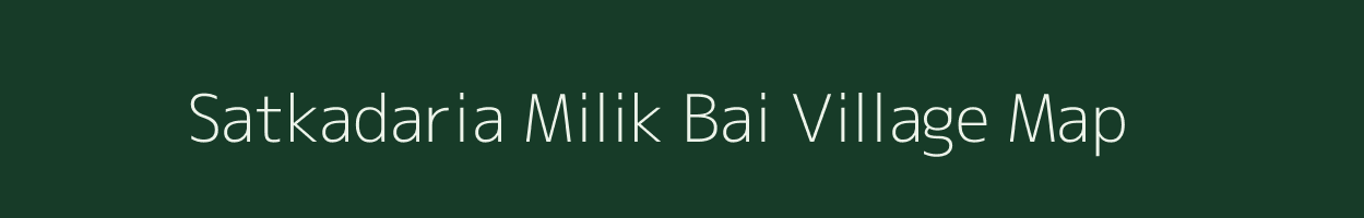 Satkadaria Milik Bai village map in Bihar