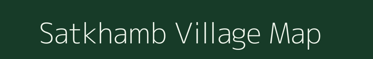 Satkhamb village map in Maharashtra