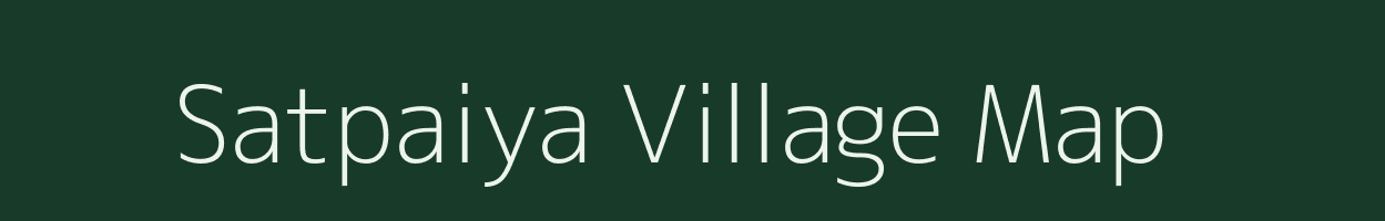 Satpaiya village map in Madhya Pradesh