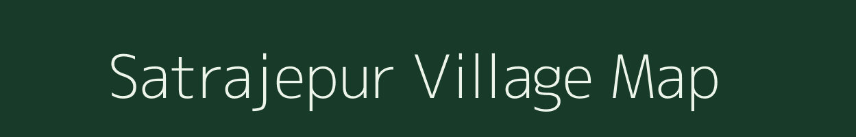 Satrajepur village map in Bihar