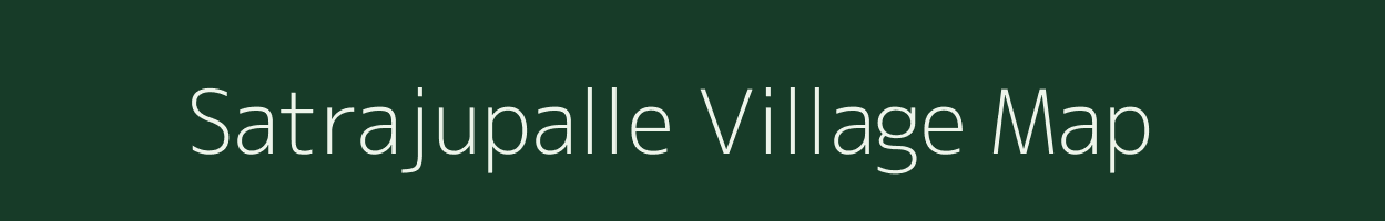 Satrajupalle village map in Andhra Pradesh