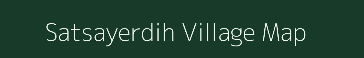 Satsayerdih village map in West Bengal