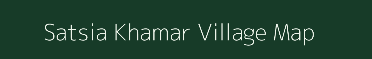 Satsia Khamar village map in Assam