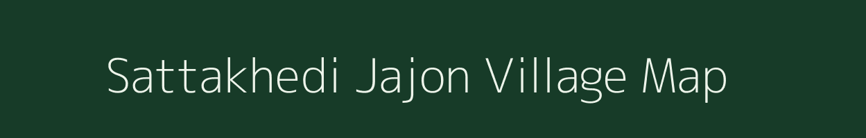 Sattakhedi Jajon village map in Madhya Pradesh