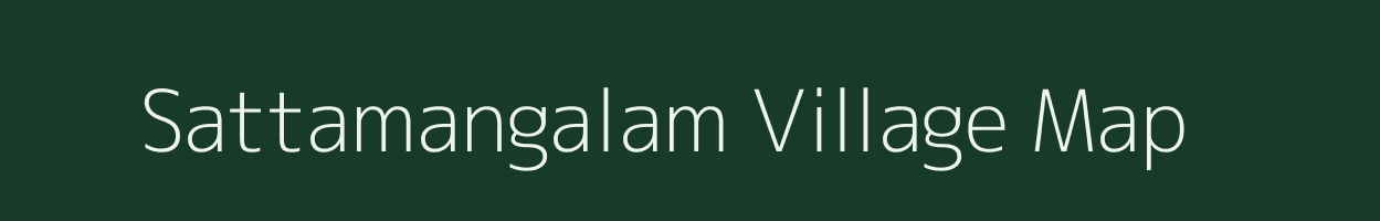 Sattamangalam village map in Tamil Nadu