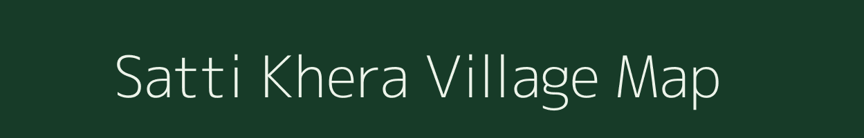 Satti Khera village map in Uttar Pradesh