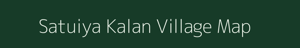 Satuiya Kalan village map in Uttar Pradesh