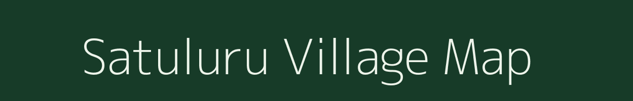 Satuluru village map in Andhra Pradesh