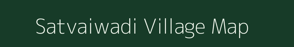 Satvaiwadi village map in Maharashtra