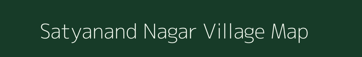 Satyanand Nagar village map in Chhattisgarh