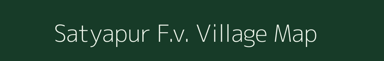 Satyapur F.v. village map in Assam