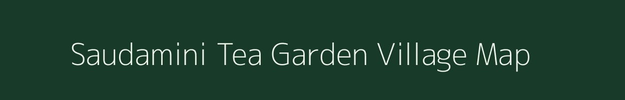 Saudamini Tea Garden village map in West Bengal