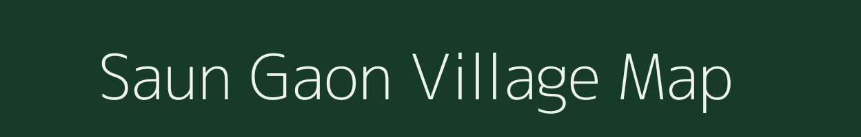 Saun Gaon village map in Uttarakhand