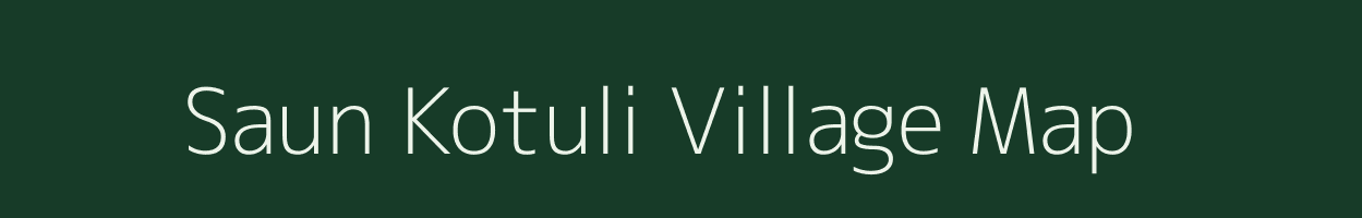 Saun Kotuli village map in Uttarakhand