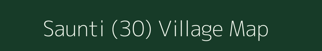 Saunti (30) village map in Punjab