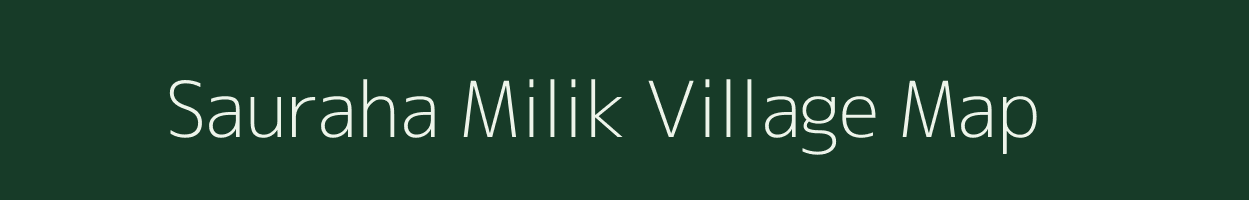 Sauraha Milik village map in Bihar