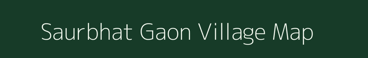 Saurbhat Gaon village map in Uttarakhand