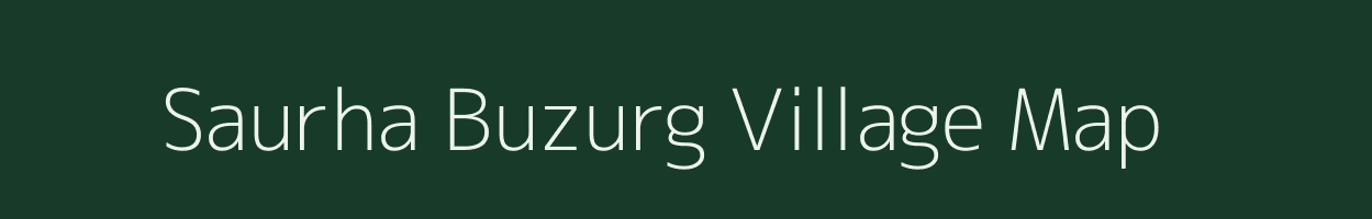 Saurha Buzurg village map in Uttar Pradesh