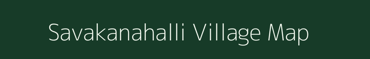 Savakanahalli village map in Karnataka