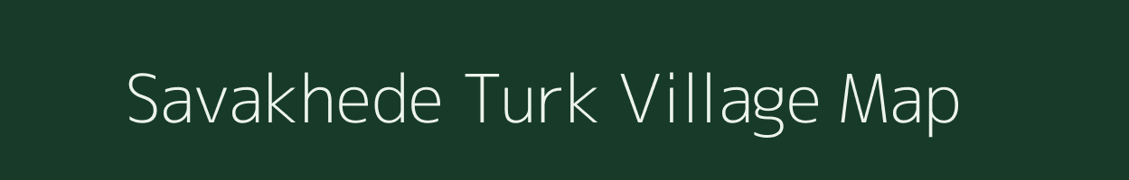 Savakhede Turk village map in Maharashtra