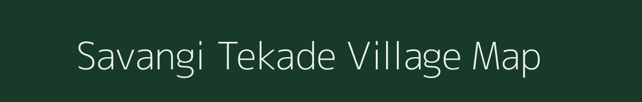 Savangi Tekade village map in Maharashtra