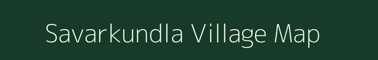 Savarkundla village map in Gujarat