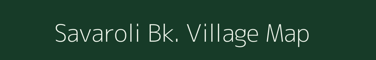 Savaroli Bk. village map in Maharashtra