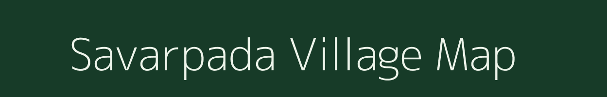 Savarpada village map in Maharashtra