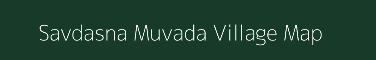 Savdasna Muvada village map in Gujarat