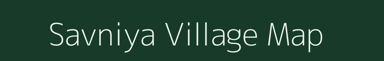 Savniya village map in Rajasthan