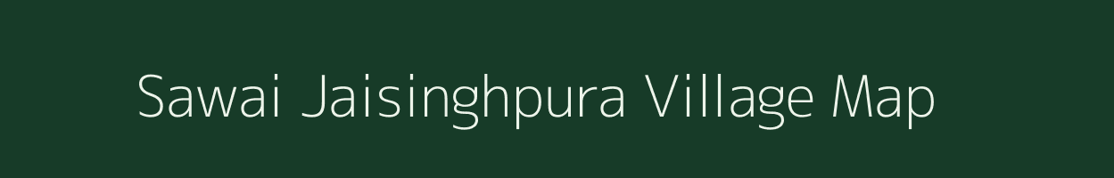 Sawai Jaisinghpura village map in Rajasthan